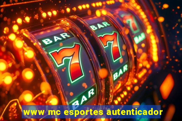 www mc esportes autenticador