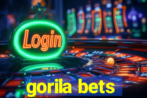 gorila bets