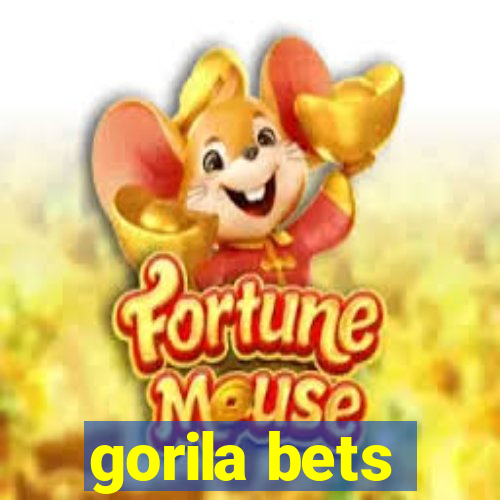 gorila bets