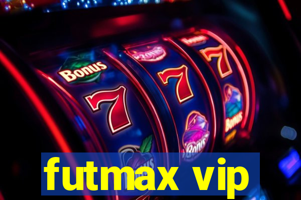 futmax vip