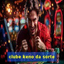 clube keno da sorte