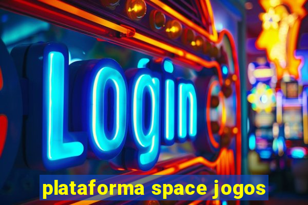 plataforma space jogos