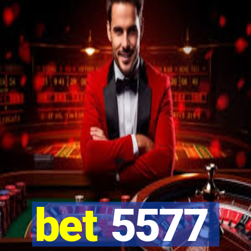 bet 5577