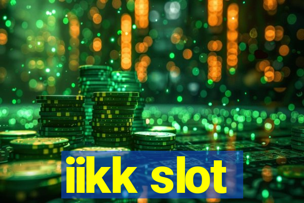 iikk slot