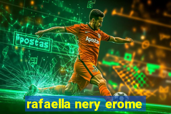 rafaella nery erome