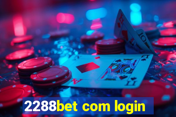 2288bet com login