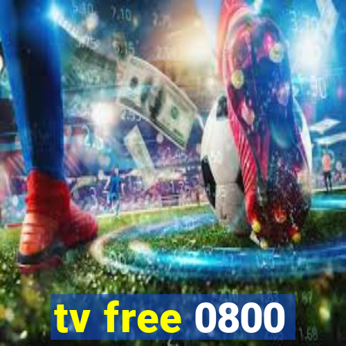 tv free 0800