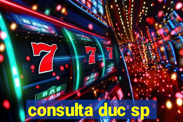 consulta duc sp