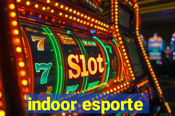 indoor esporte