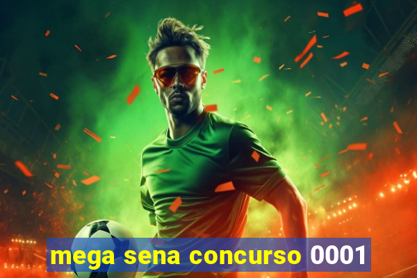 mega sena concurso 0001