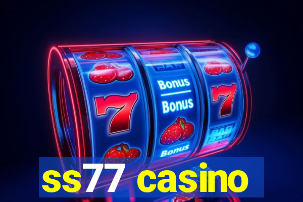 ss77 casino