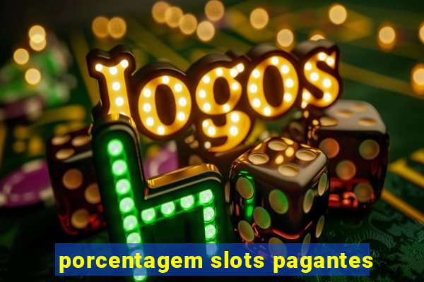 porcentagem slots pagantes