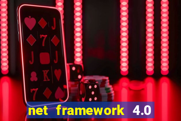 net framework 4.0 v 30319 windows 7