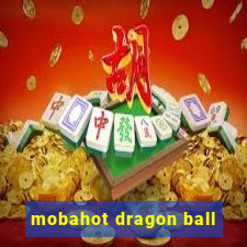 mobahot dragon ball