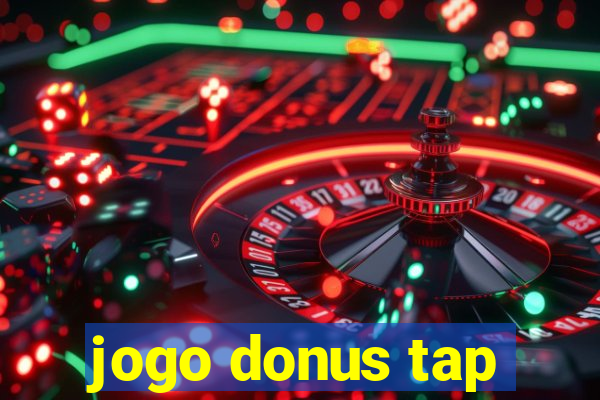 jogo donus tap