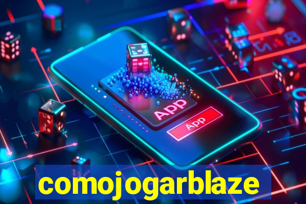 comojogarblaze