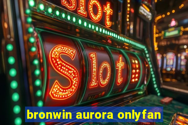 bronwin aurora onlyfan