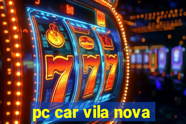 pc car vila nova