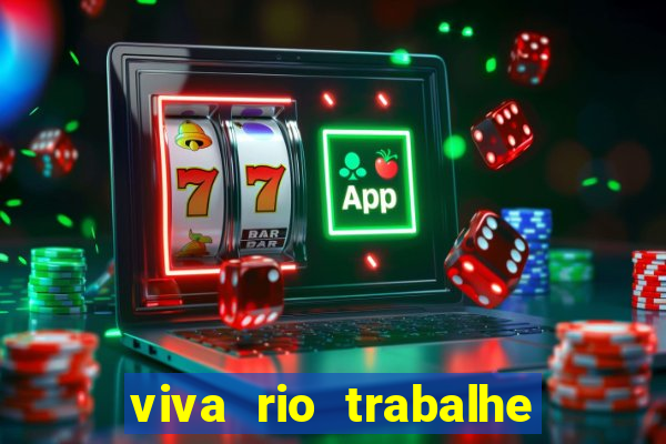 viva rio trabalhe conosco 2024