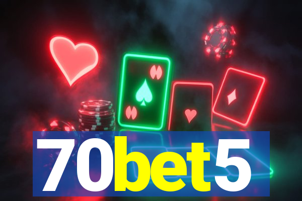 70bet5