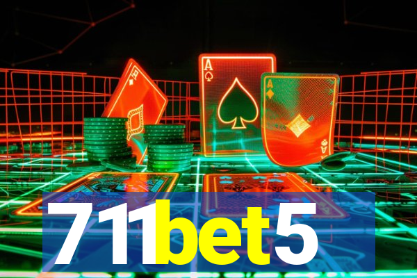 711bet5