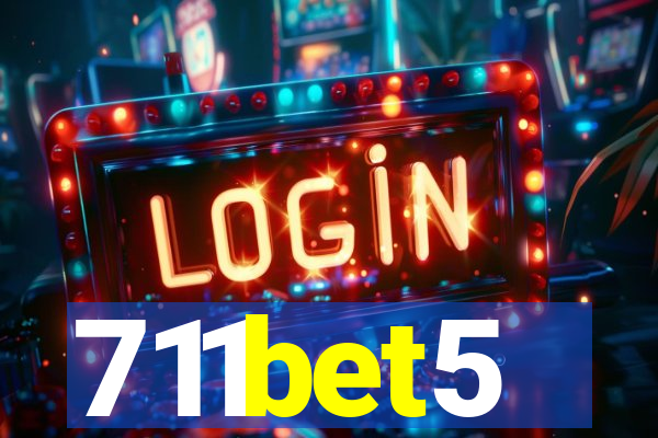 711bet5