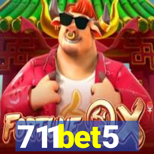 711bet5