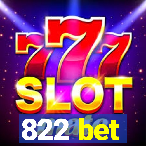 822 bet