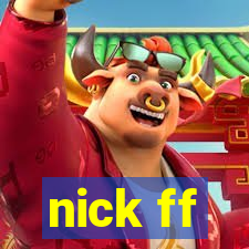 nick ff