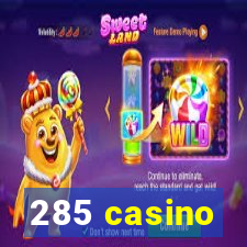 285 casino