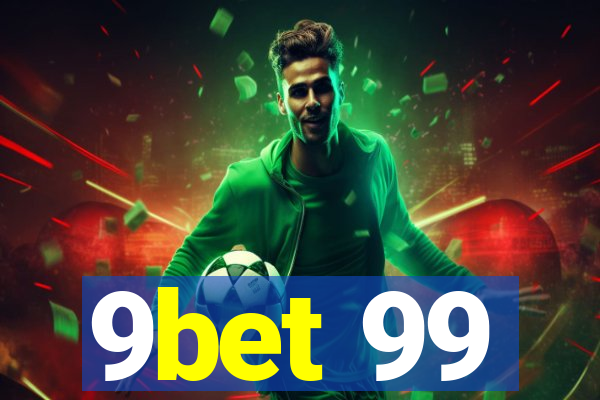 9bet 99