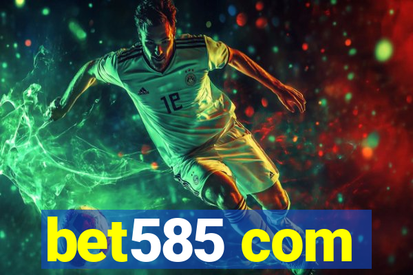 bet585 com