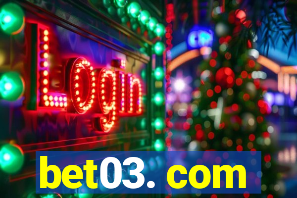 bet03. com