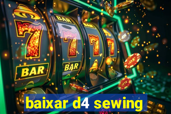 baixar d4 sewing