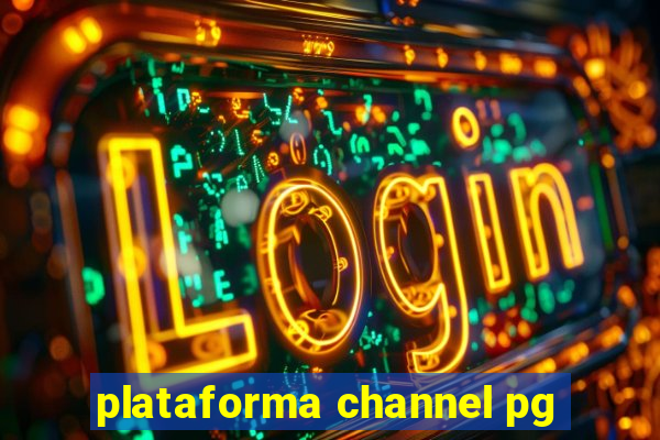 plataforma channel pg