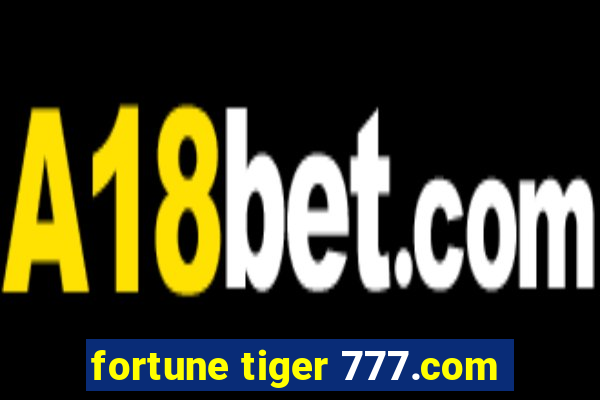 fortune tiger 777.com