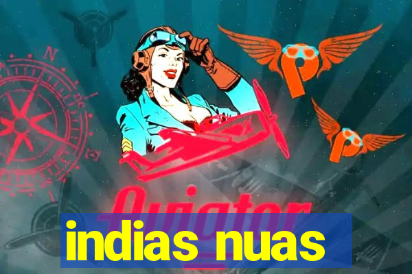 indias nuas