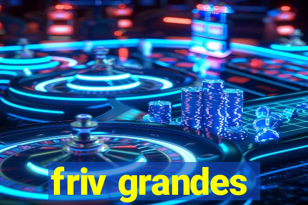 friv grandes