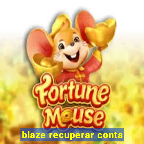 blaze recuperar conta