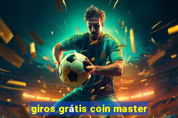 giros grátis coin master