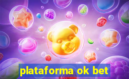 plataforma ok bet