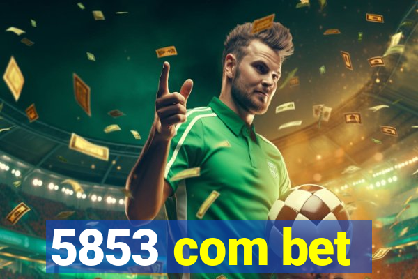 5853 com bet