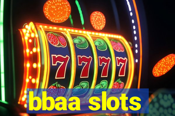 bbaa slots