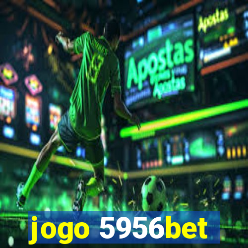 jogo 5956bet