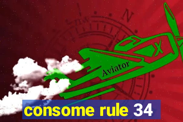 consome rule 34