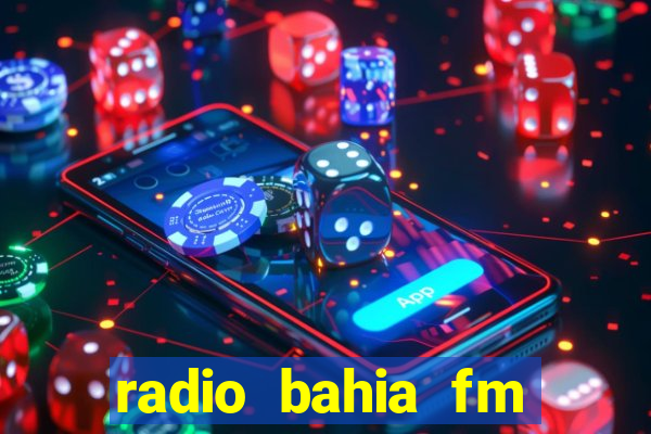 radio bahia fm 88.7 ao vivo ouvir