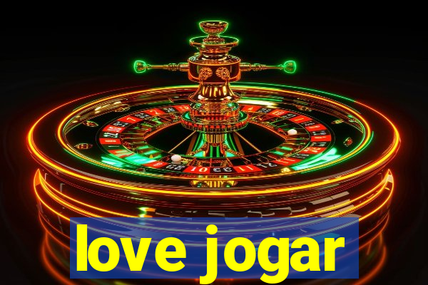 love jogar