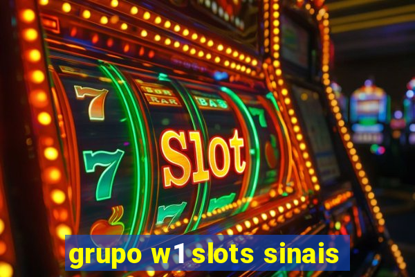 grupo w1 slots sinais