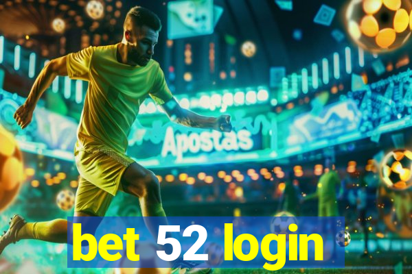 bet 52 login