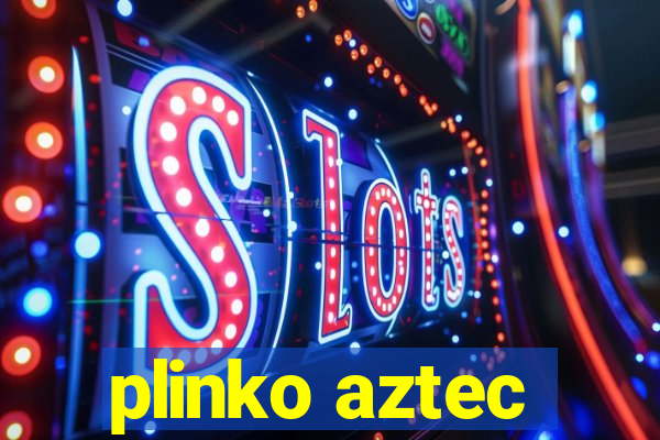 plinko aztec